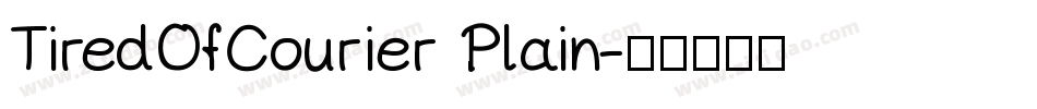 TiredOfCourier Plain字体转换